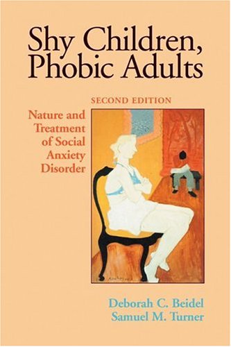 Shy Children, Phobic Adults: Nature And Treatment of Social Anxiety Disorder Medicine