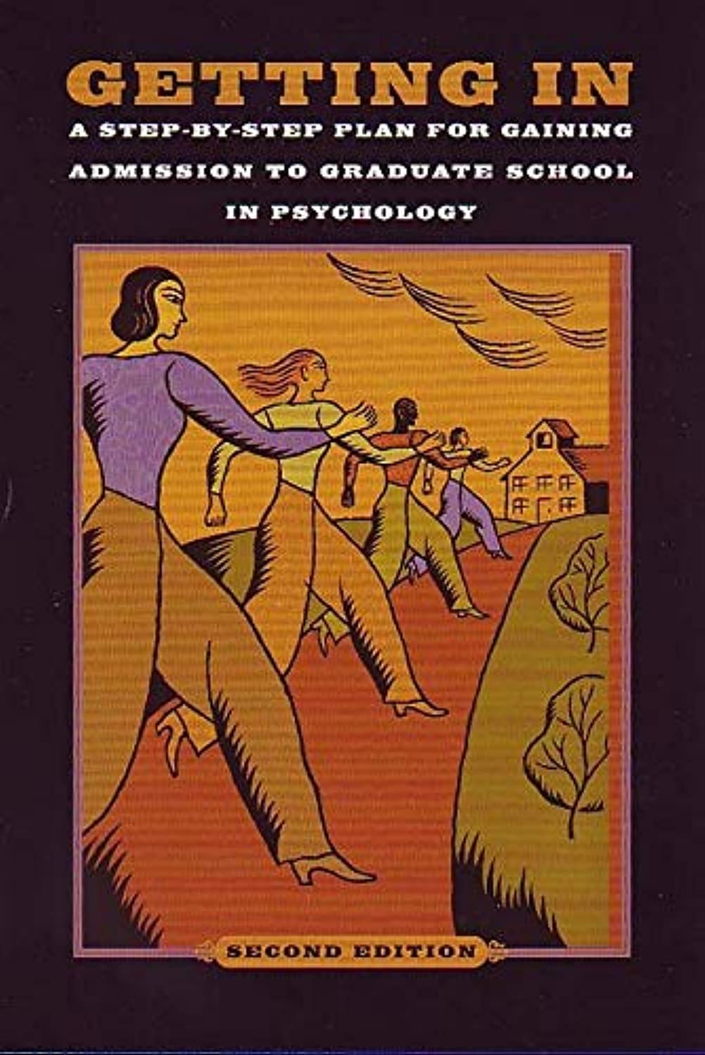 Getting In: A Step-By-Step Plan for Gaining Admission to Graduate School in Psychology Social Sciences