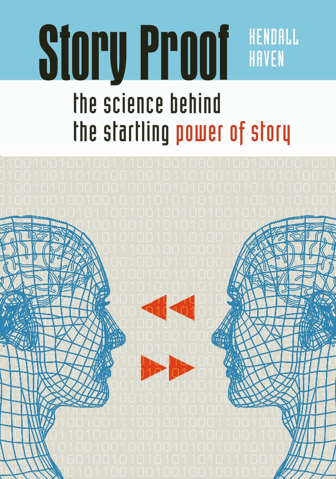 Story Proof: The Science Behind The Startling Power Of Story book