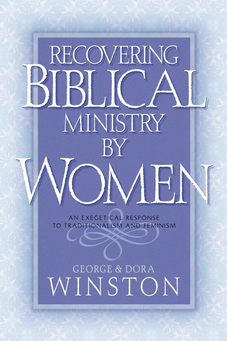 Recovering Biblical Ministry by Women book