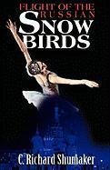 Flight of the Russian Snowbirds Religion & Esotericism