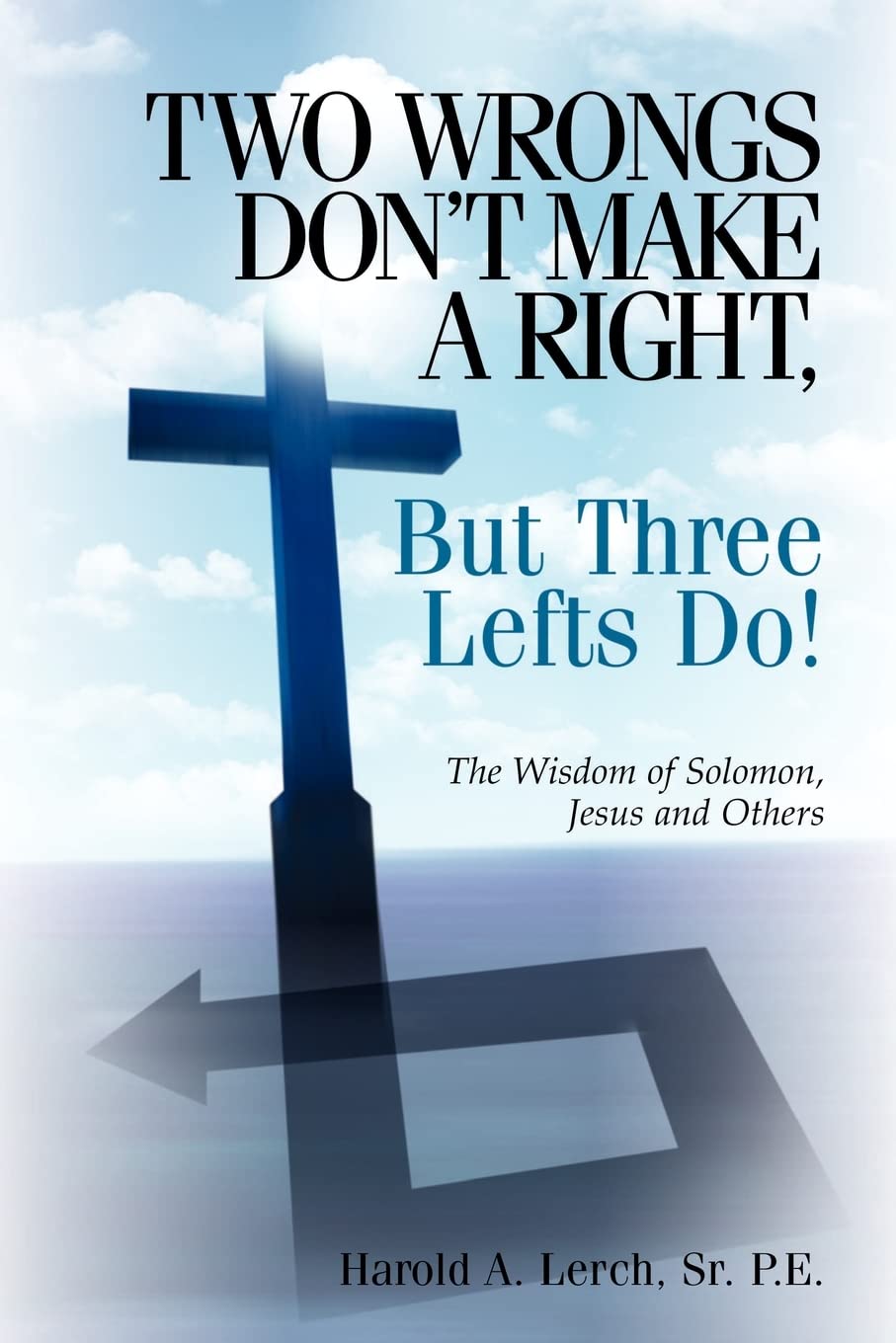 Two Wrongs Don't Make A Right, But Three Lefts Do Social Sciences