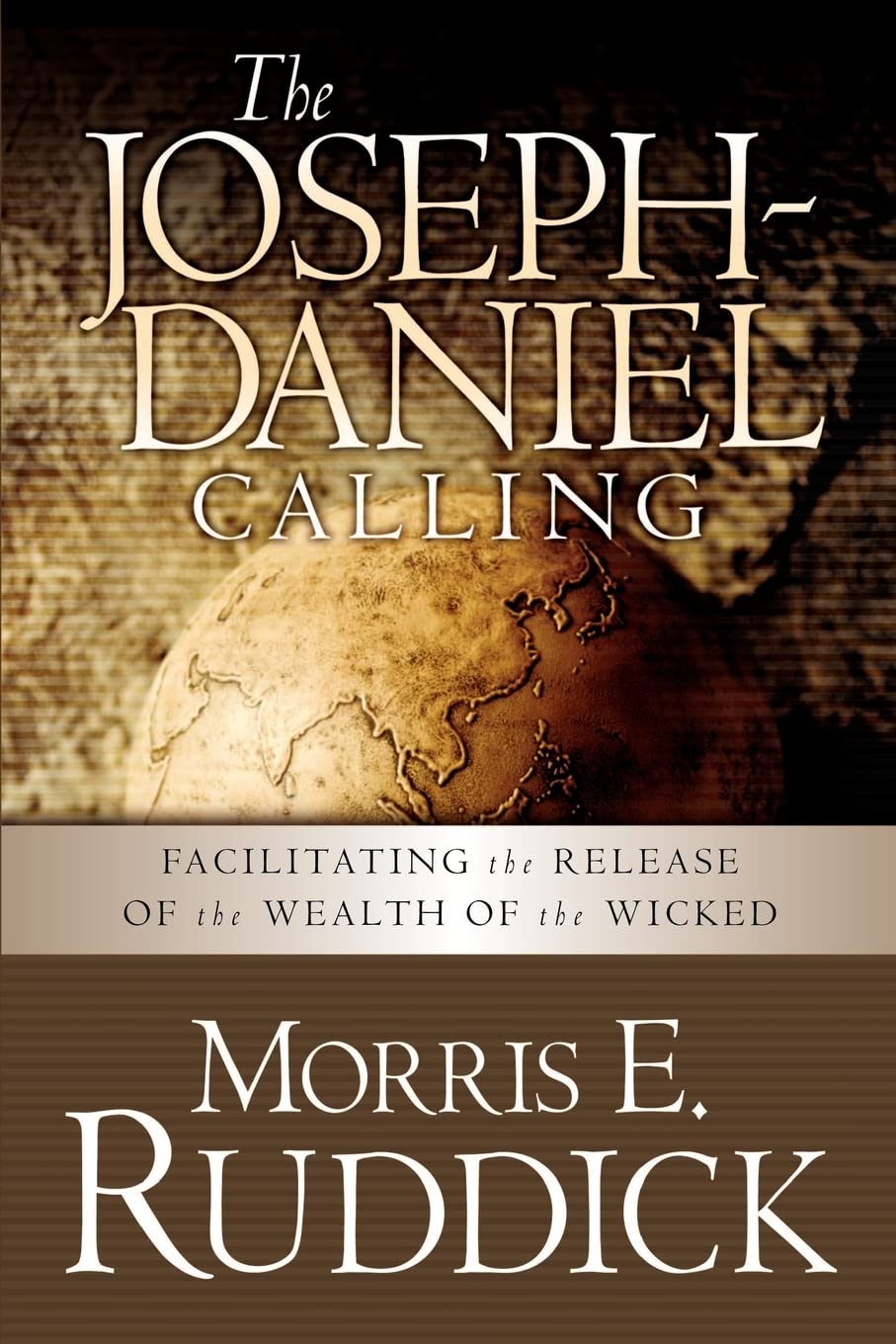 The Joseph-Daniel Calling: Facilitating the Release of the Wealth of the Wicked book