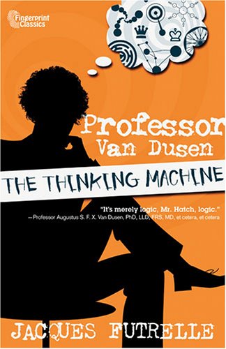 Professor Van Dusen: The Thinking Machine Contemporary literature