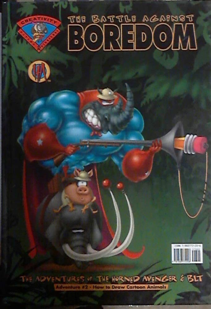 The Battle Against Boredom: The Adventures of the Horned Avenger & BLT. Adventure #1: How to Draw Cartoons Books