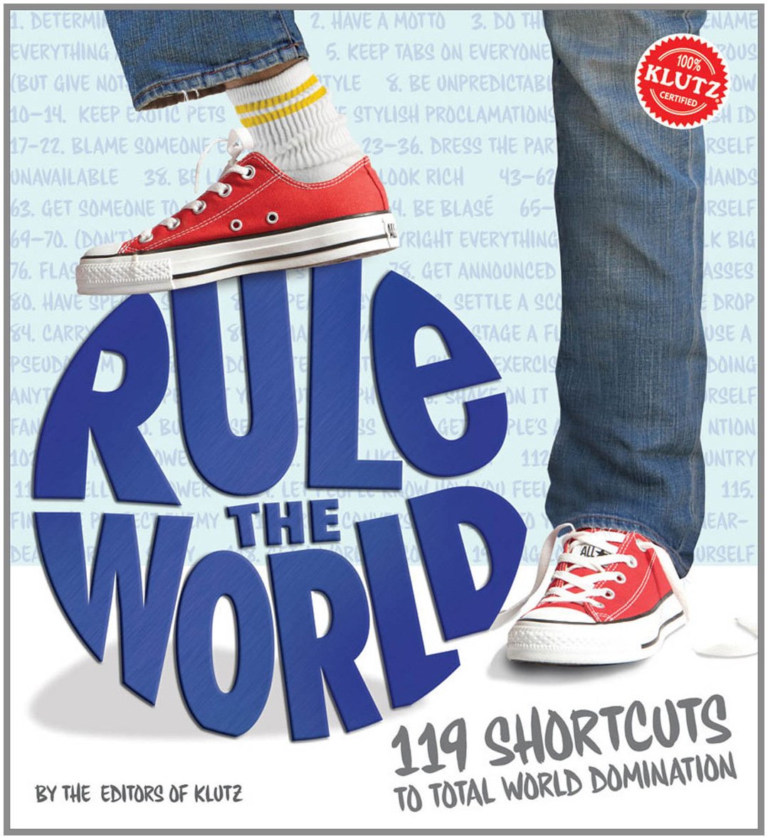 Rule the World: 119 Shortcuts to Total World Domination book