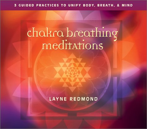 Chakra Breathing Meditations: Guided Practices to Unify Body, Breath, and Mind Arts & Music