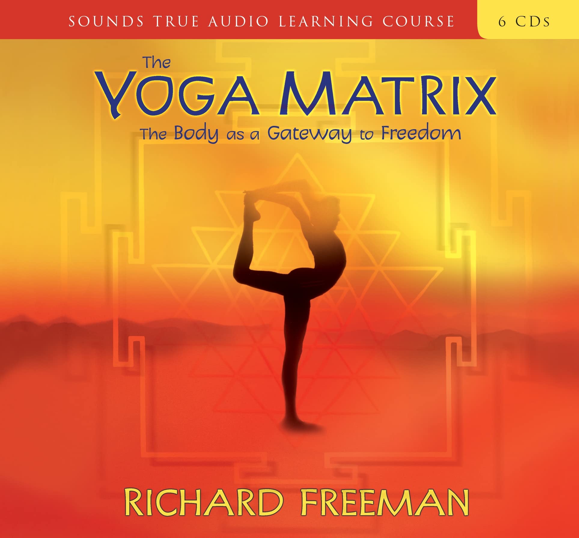 The Yoga Matrix: The Body as a Gateway to Freedom Philosophy