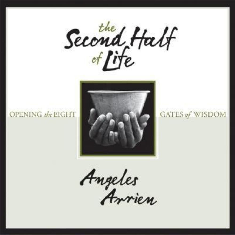 The Second Half Of Life: Opening the Eight Gates of Wisdom Psychology