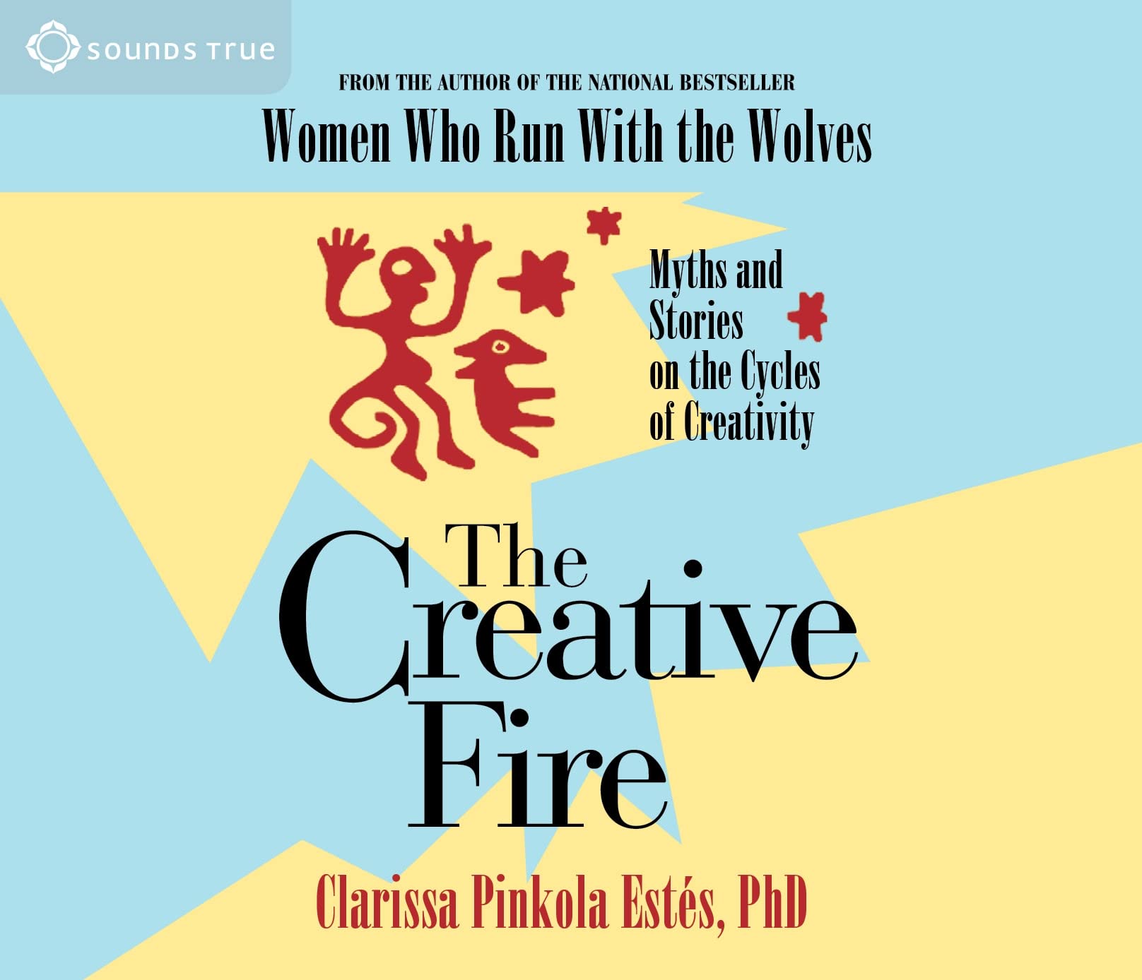 The Creative Fire: Myths and Stories on the Cycles of Creativity Social Sciences