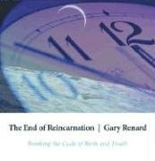 The End of Reincarnation: Breaking the Cycle of Birth and Death Social Sciences
