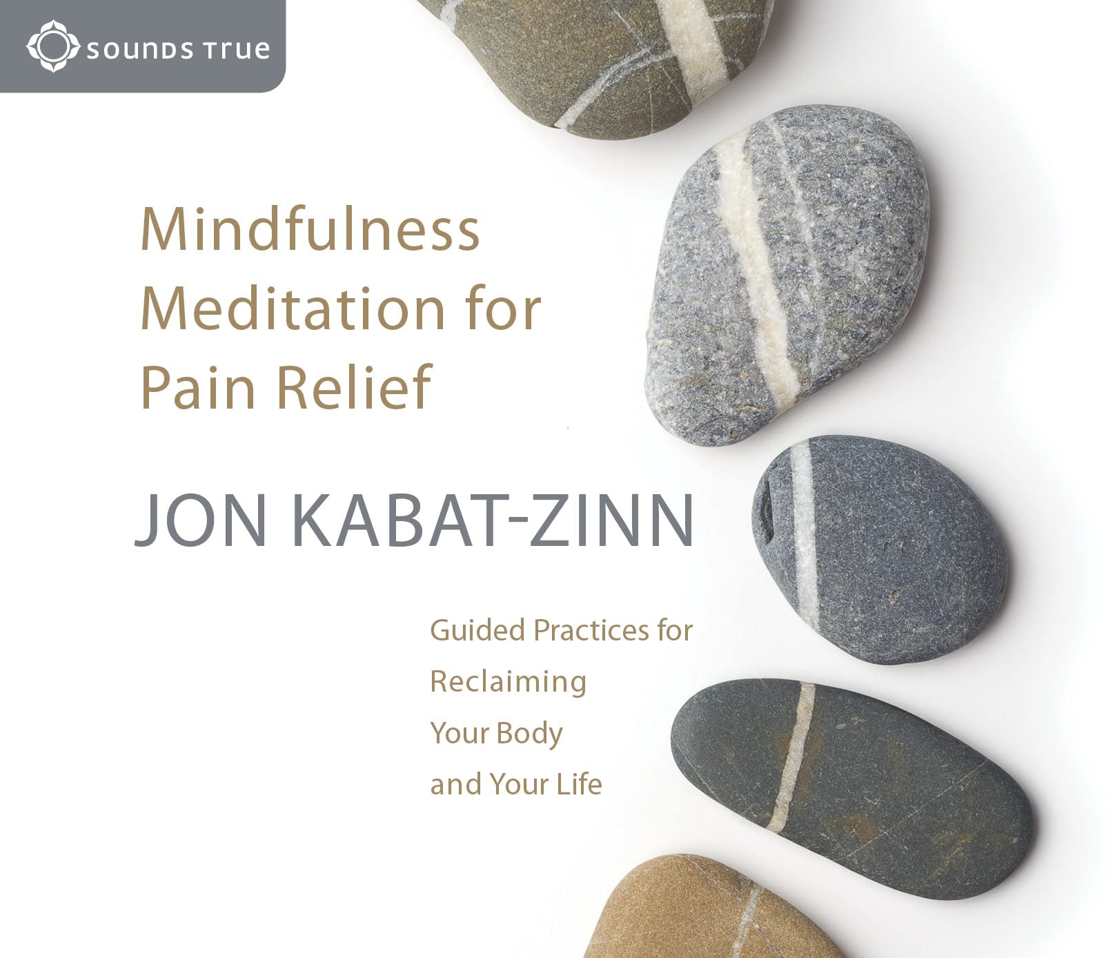 Mindfulness Meditation for Pain Relief: Guided Practices for Reclaiming Your Body and Your Life Health, Nutrition & Fitness