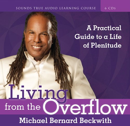 Living from the Overflow: A Practical Guide to a Life of Plenitude Lifestyle