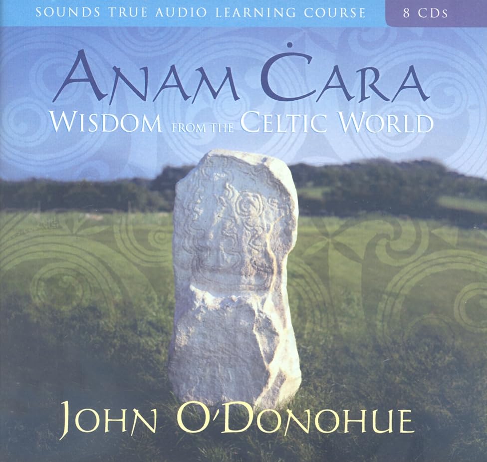 Anam Cara: Wisdom from the Celtic World Poetry