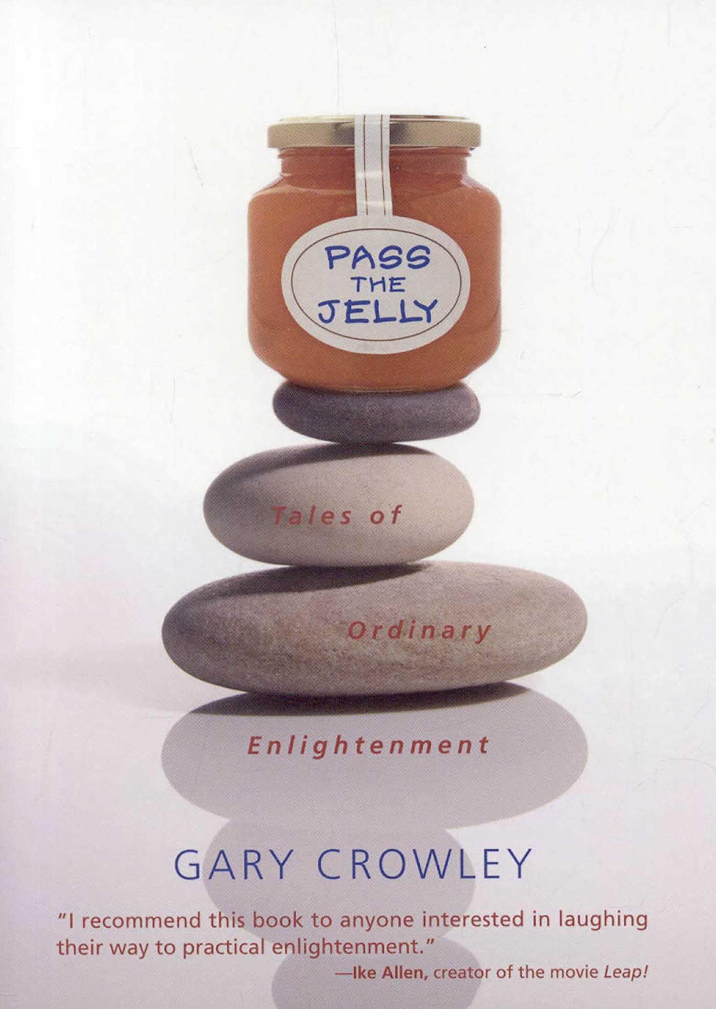 Pass the Jelly: Tales of Ordinary Enlightenment book