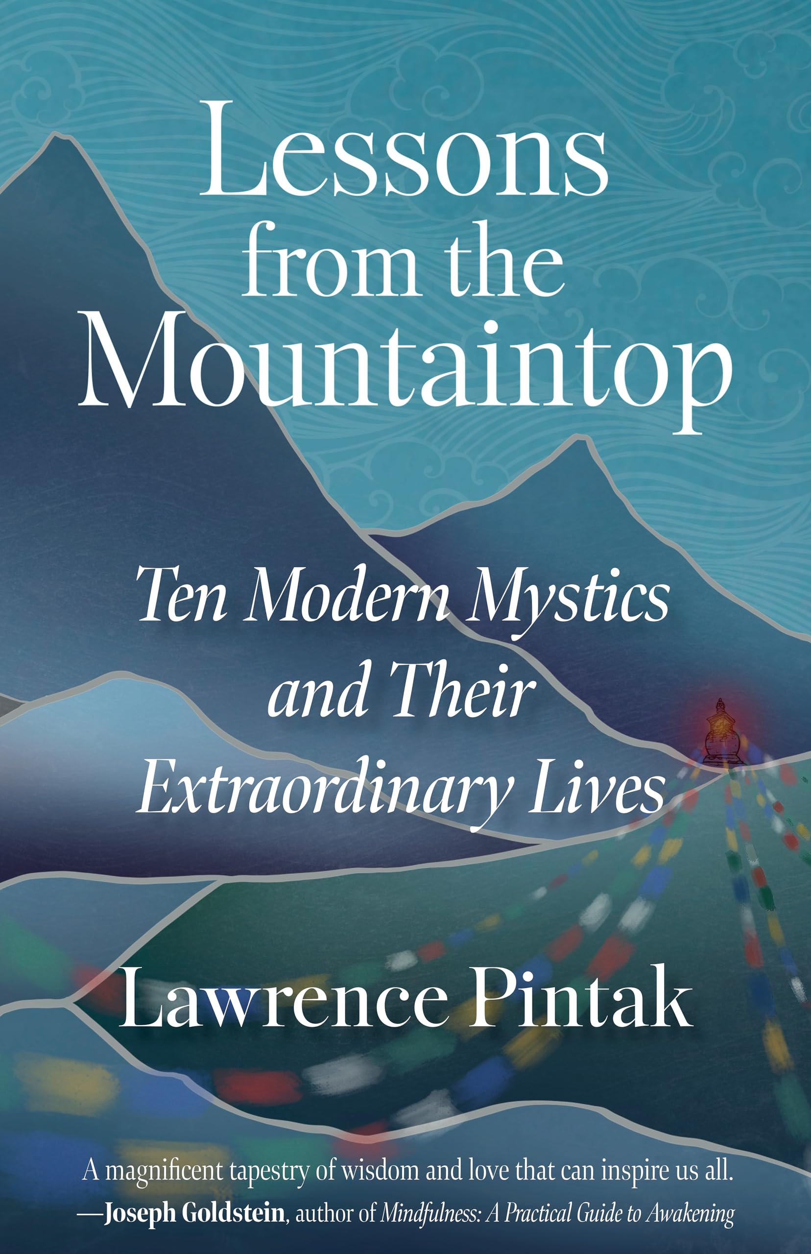 Lessons from the Mountaintop: Ten Modern Mystics and Their Extraordinary Lives Religion & Esotericism