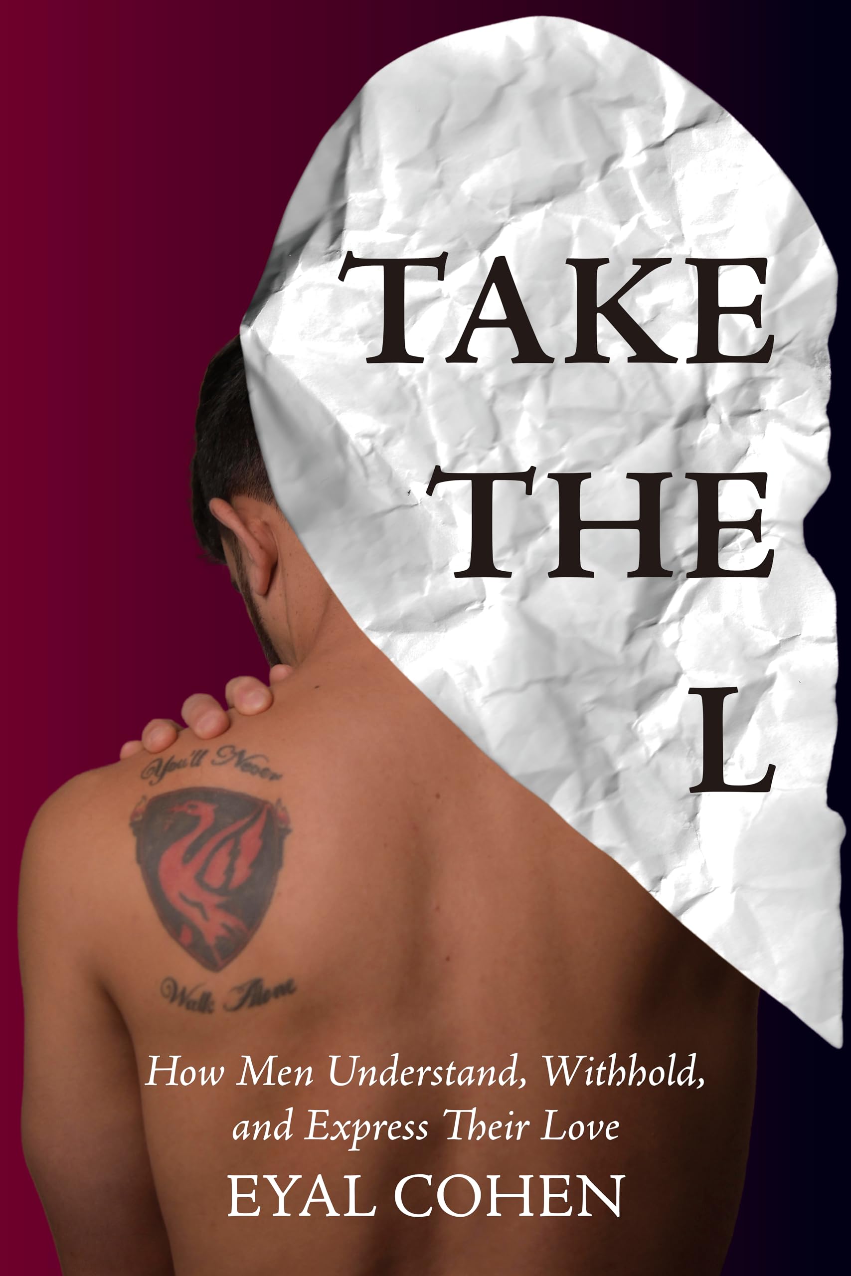 Take the L: How Men Understand, Withhold, and Express Their Love Social Sciences