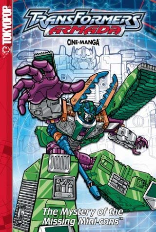 Transformers: Armada. The Mistery of the Missing Mini-cons Contemporary literature