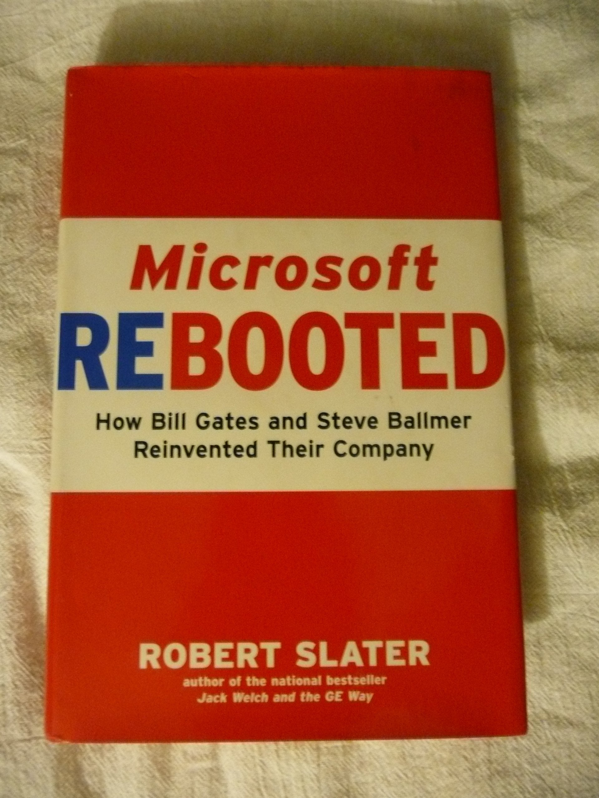 Microsoft Rebooted: How Bill Gates and Steve Ballmer Reinvented Their Company Media & Communication