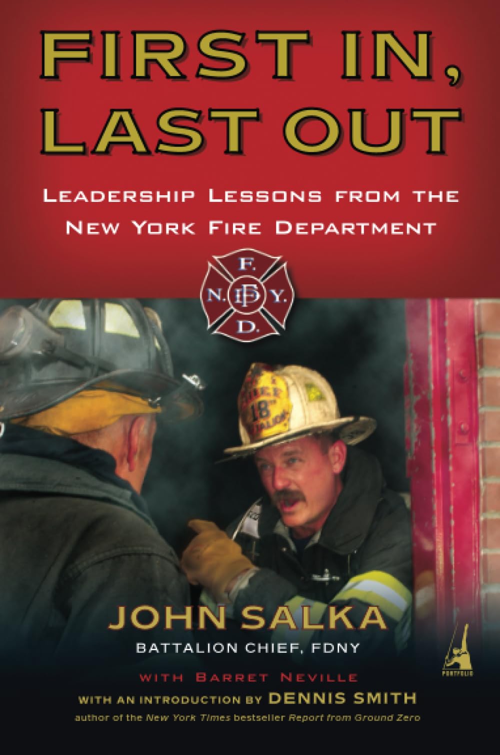 First In, Last Out: Leadership Lessons from the New York Fire Department Books