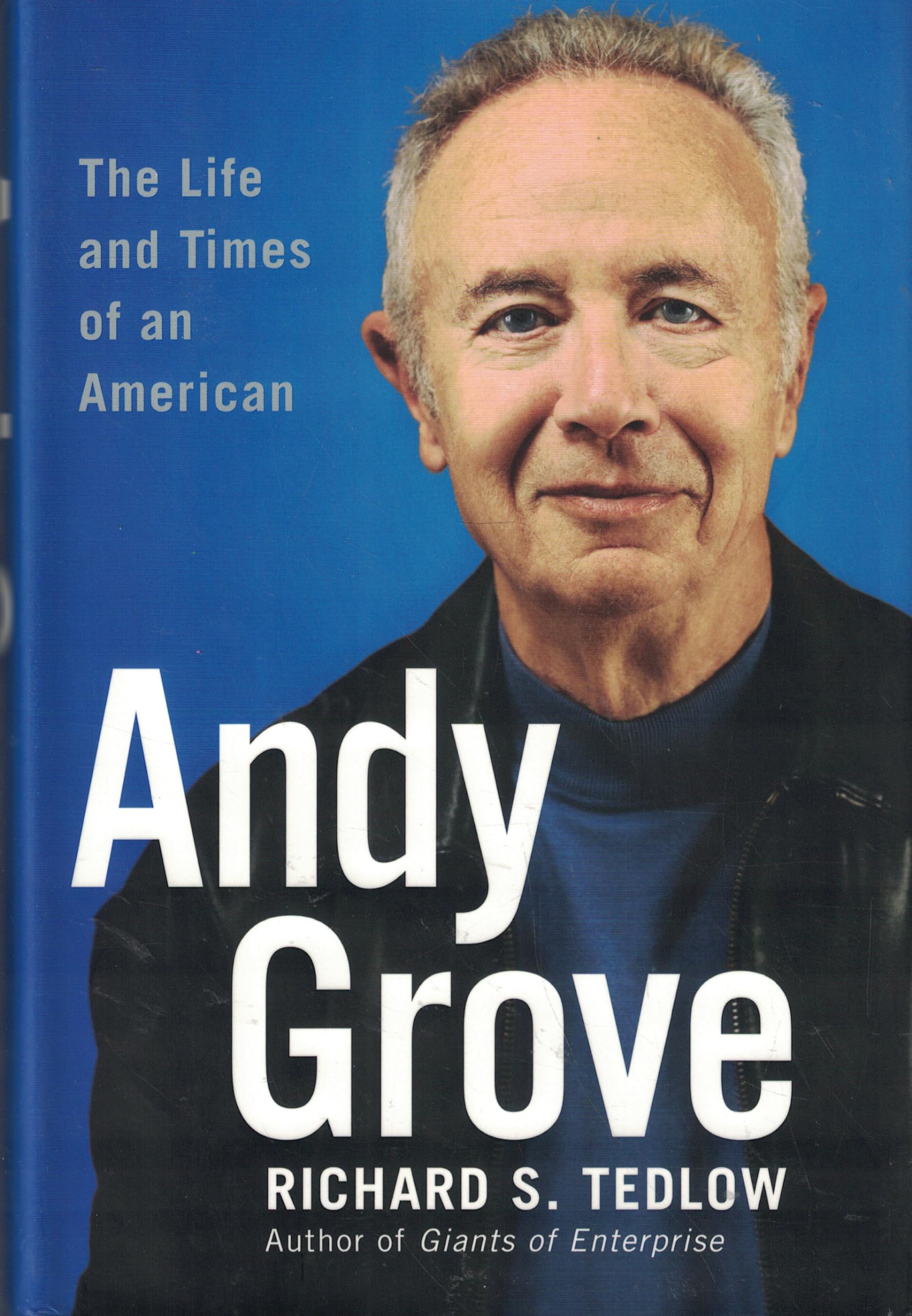 Andy Grove: The Life and Times of an American: An American Story Politics & Society