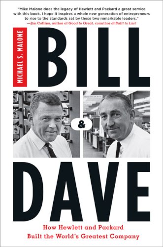 Bill & Dave: How Hewlett and Packard Built the World's Greatest Company Politics & Society