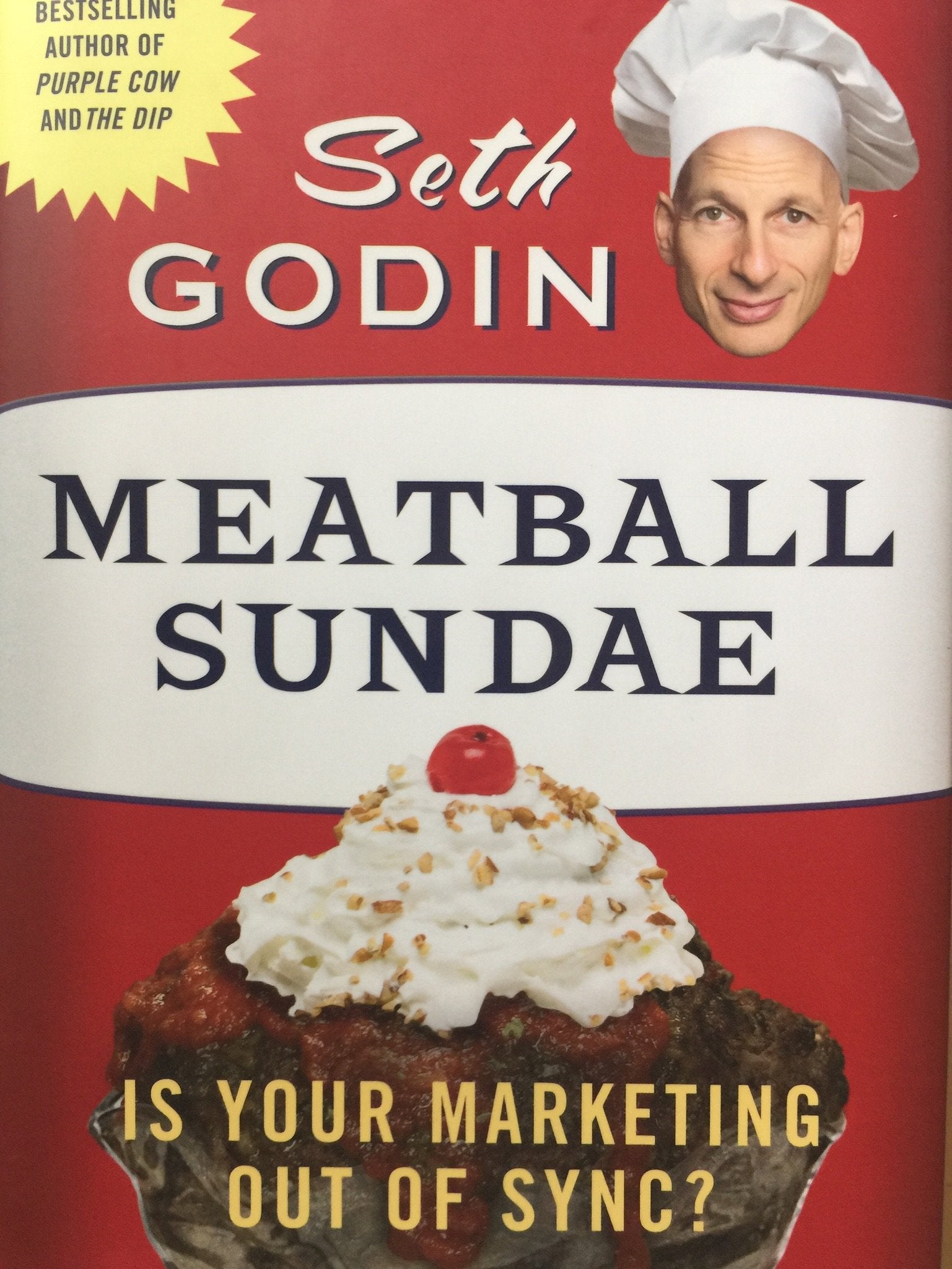 Meatball Sundae: Is Your Marketing Out of Sync? Business, Finance & Career