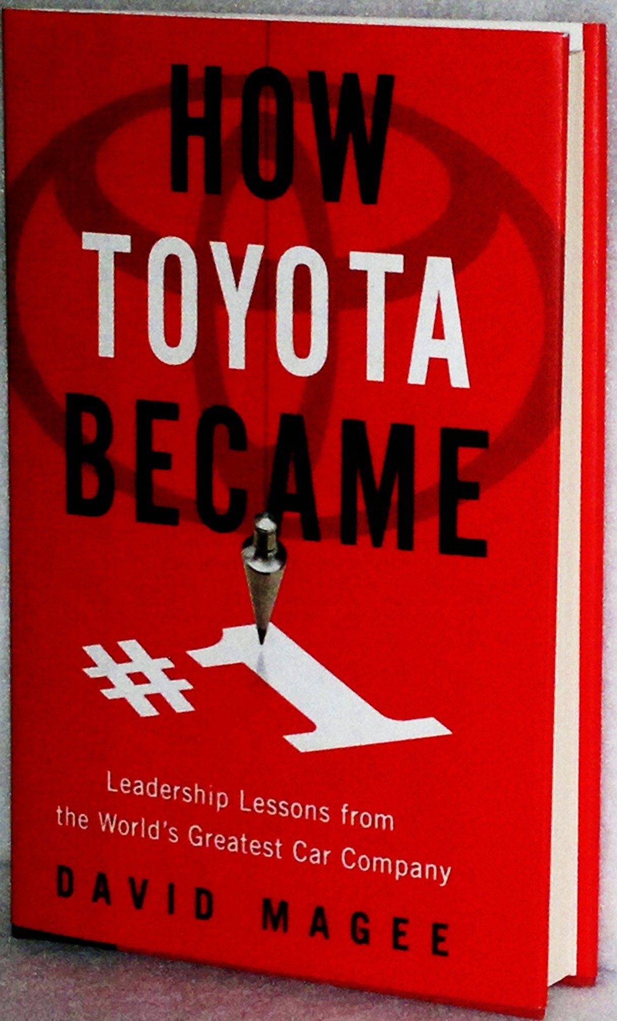 How Toyota Became #1: Leadership Lessons from the World's Greatest Car Company Business, Finance & Career