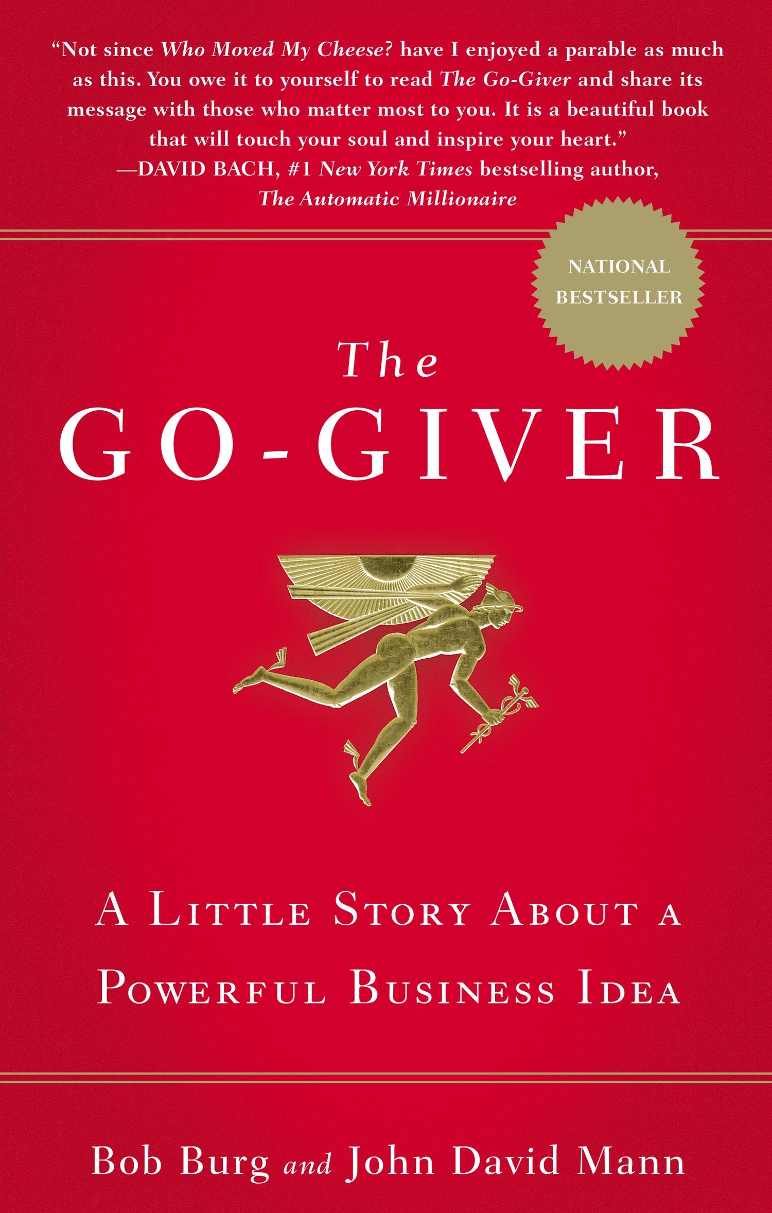 The Go-Giver: A Little Story About a Powerful Business Idea Business, Finance & Career