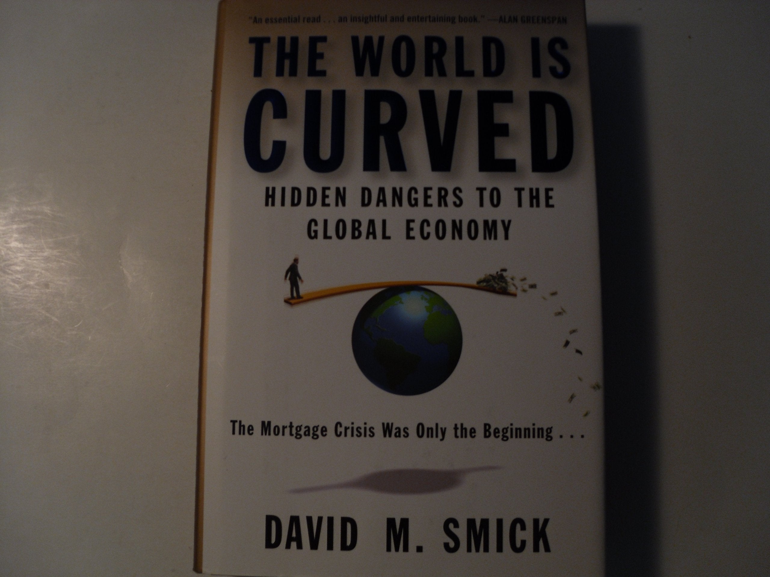 The World Is Curved: Hidden Dangers to the Global Economy Business, Finance & Career