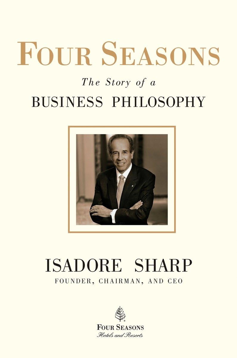 Four Seasons: The Story of a Business Philosophy Politics & Society