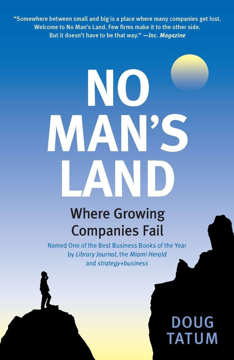 No Man's Land: Where Growing Companies Fail Business, Finance & Career