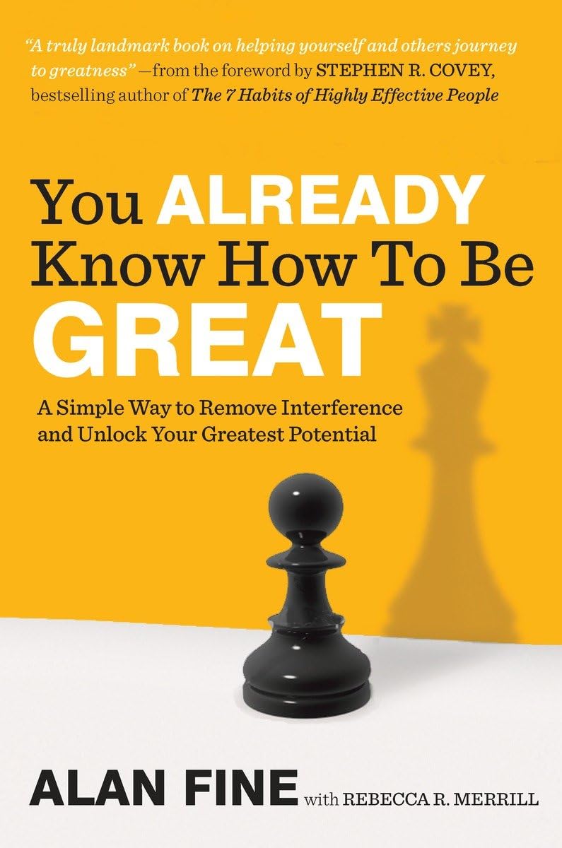 You Already Know How to Be Great: A Simple Way to Remove Interference and Unlock Your Greatest Potential Law
