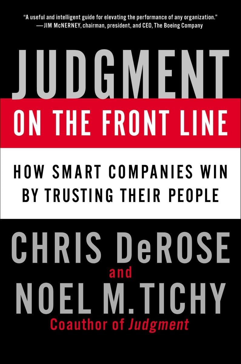Judgement On the Front Line: Why the Smartest Companies Trust their People to Make Real Decisions book