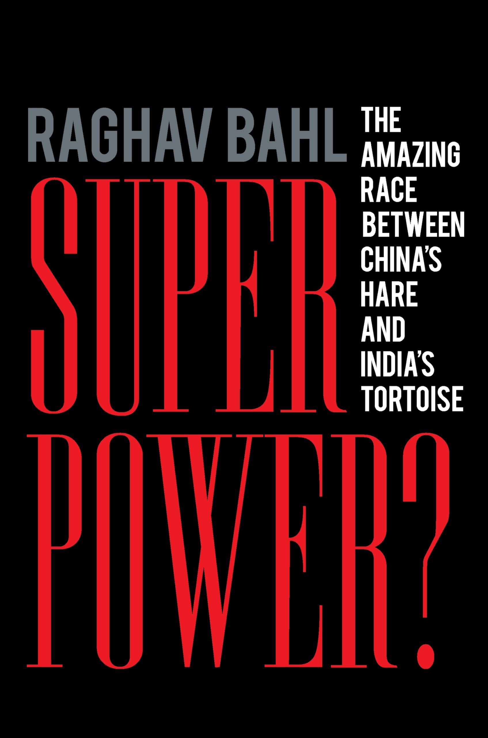 Superpower?: The Amazing Race Between China's Hare and India's Tortoise Business, Finance & Career