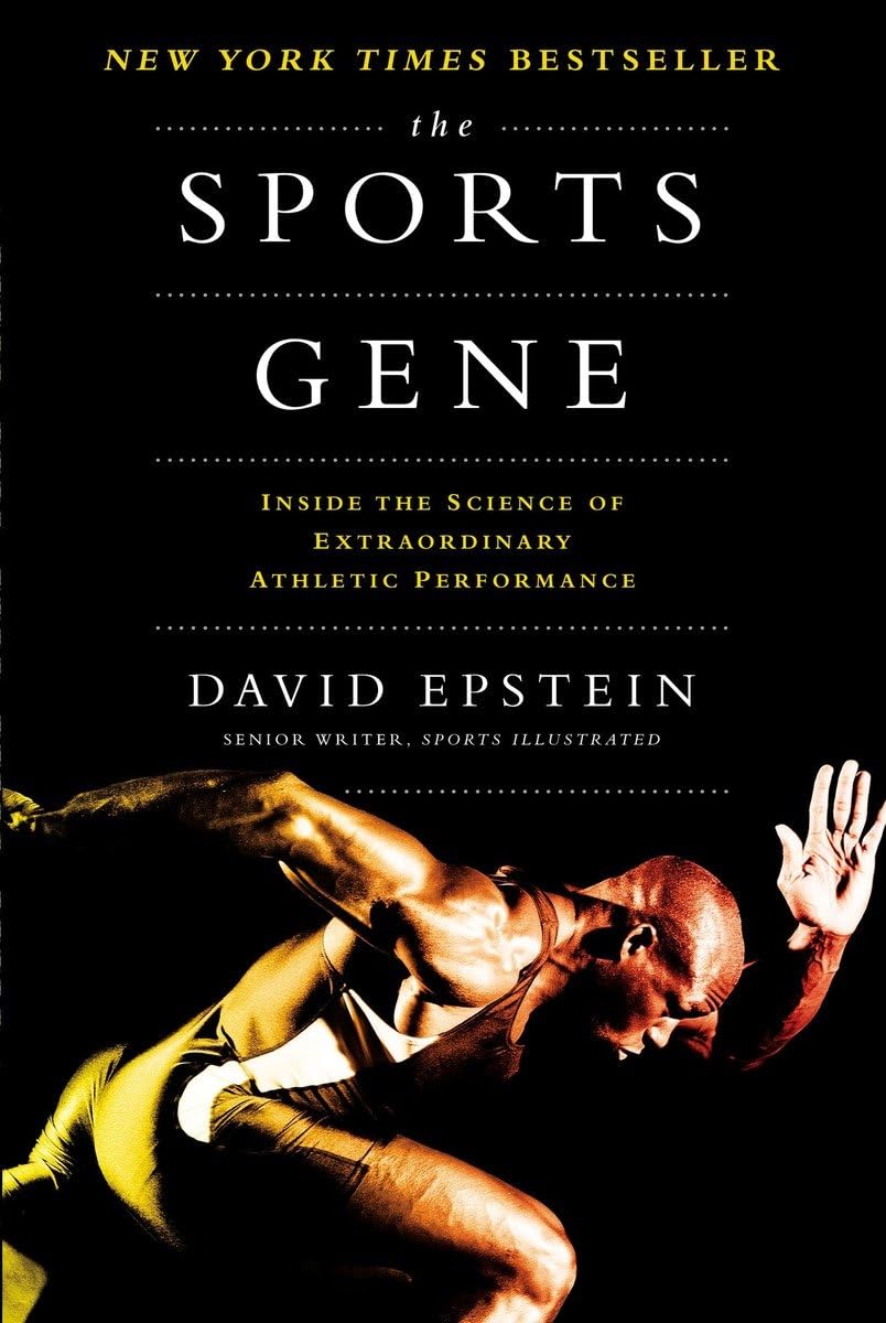 The Sports Gene: Inside the Science of Extraordinary Athletic Performance book