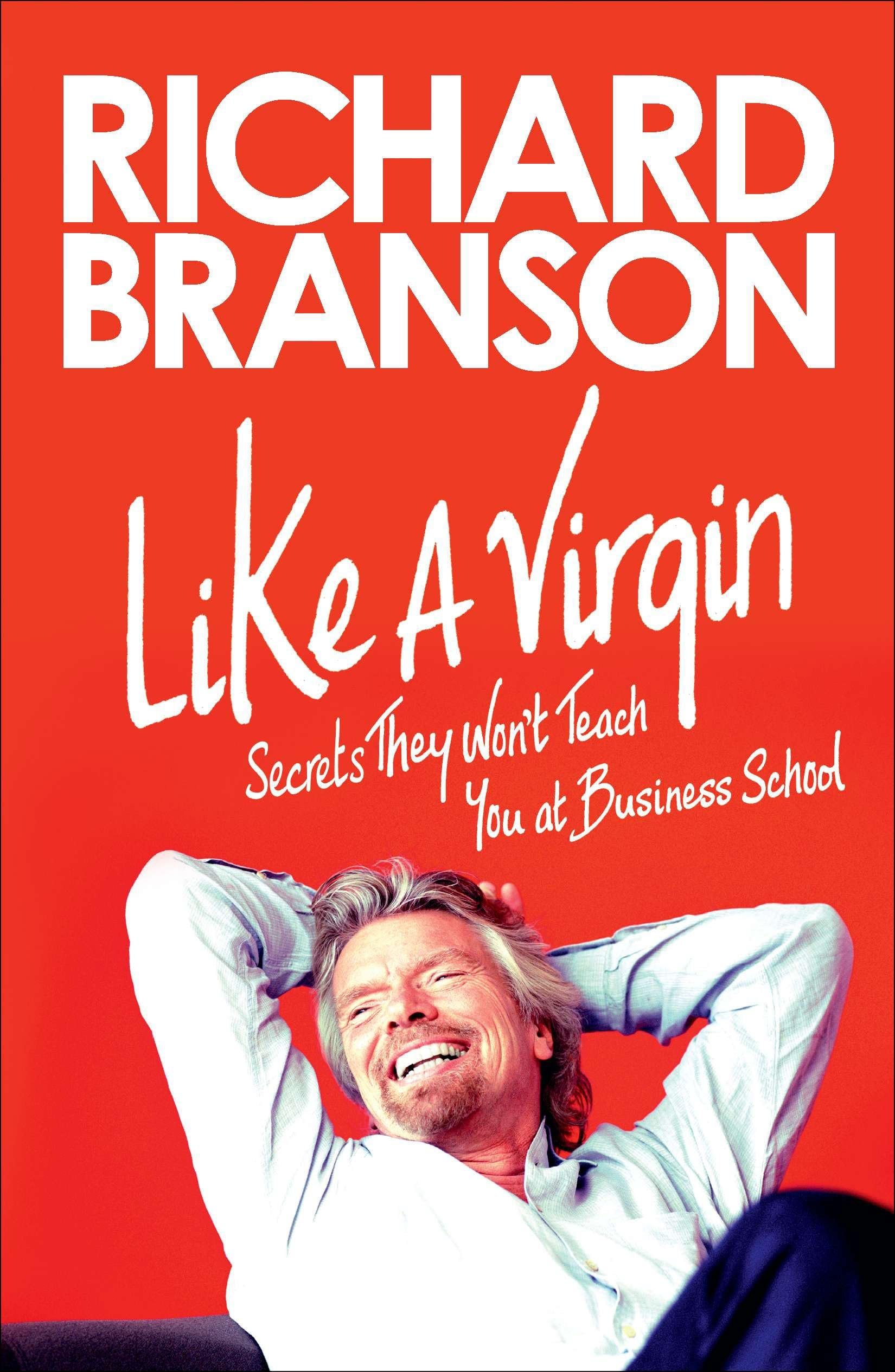 Like a Virgin: Secrets They Won't Teach You at Business School Science