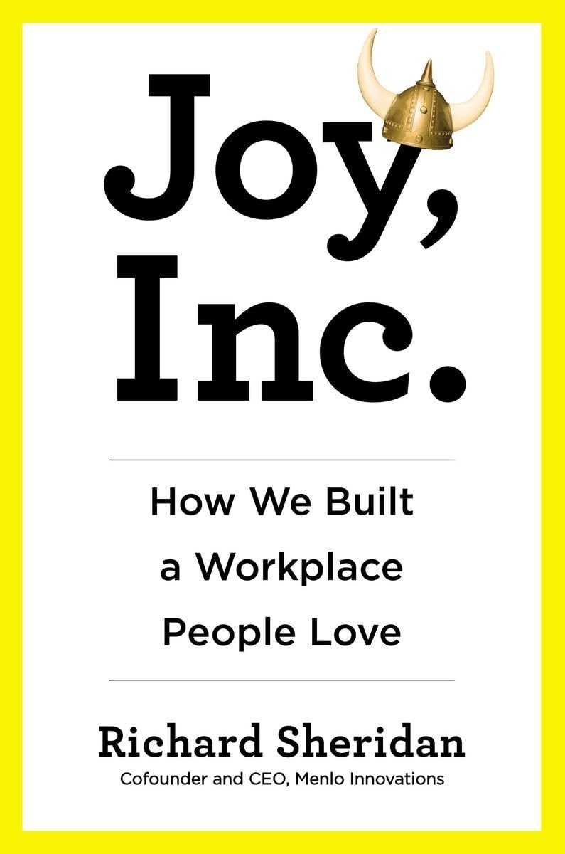 Joy, Inc.: How We Built a Workplace People Love Media & Communication
