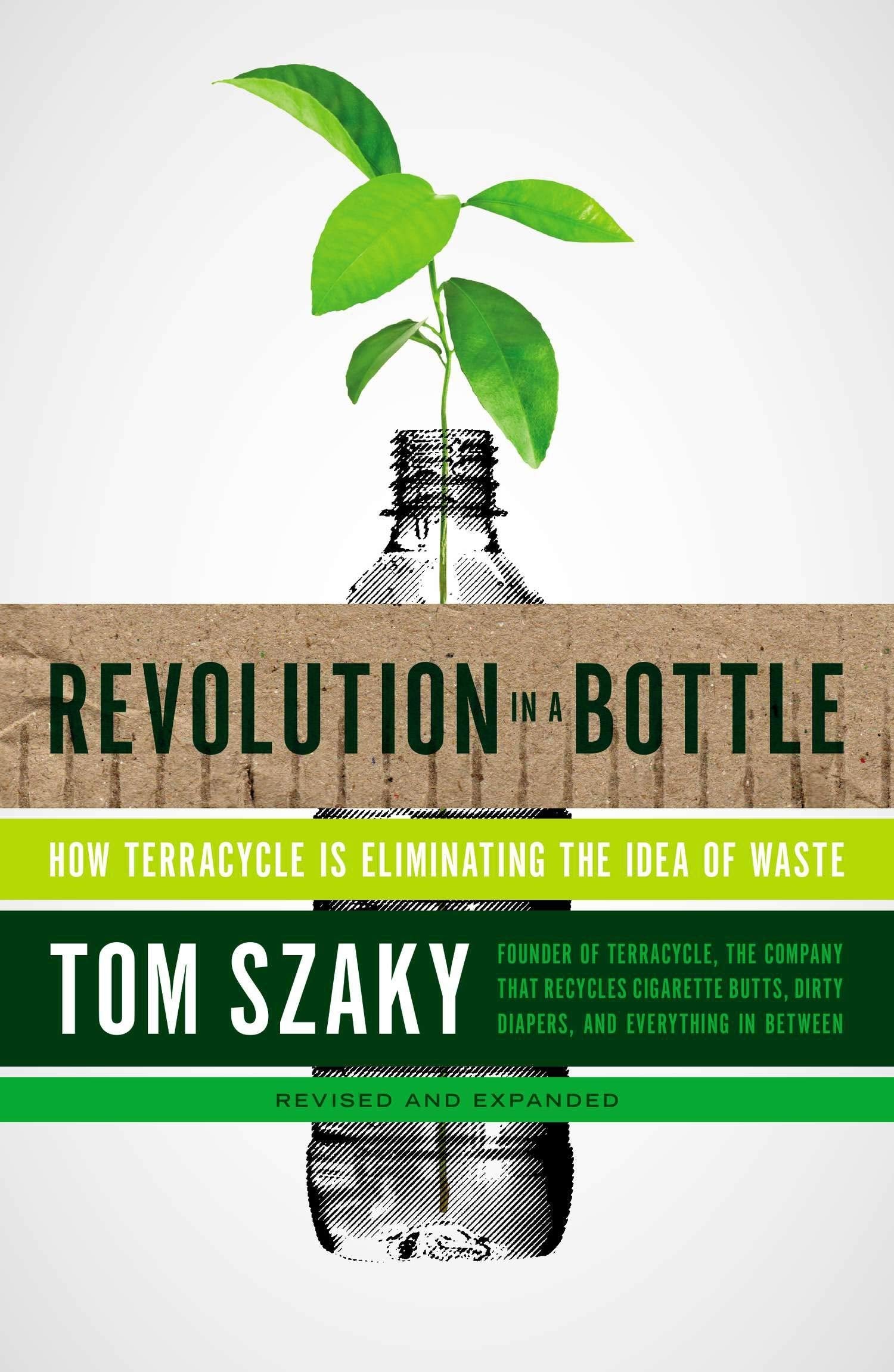 Revolution in a Bottle: How Terracycle Is Eliminating the Idea of Waste Business, Finance & Career