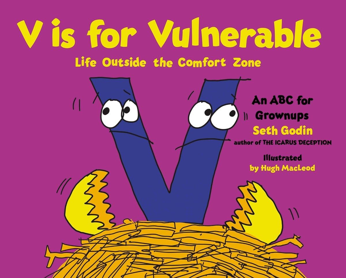 V is for Vulnerable: Life Outside the Comfort Zone: An ABC for Grownups Business, Finance & Career