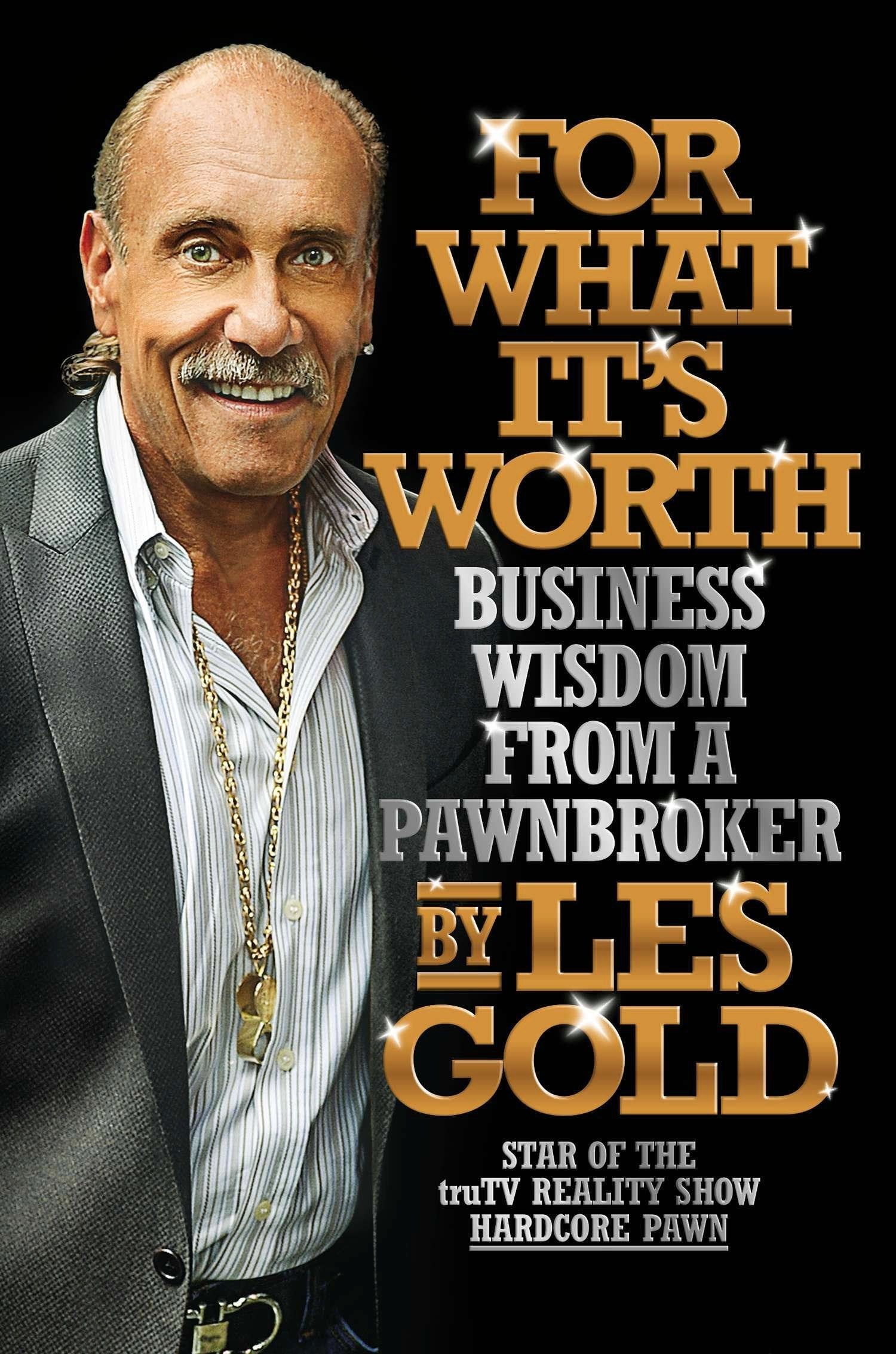 For What It's Worth: Business Wisdom from a Pawnbroker Politics & Society