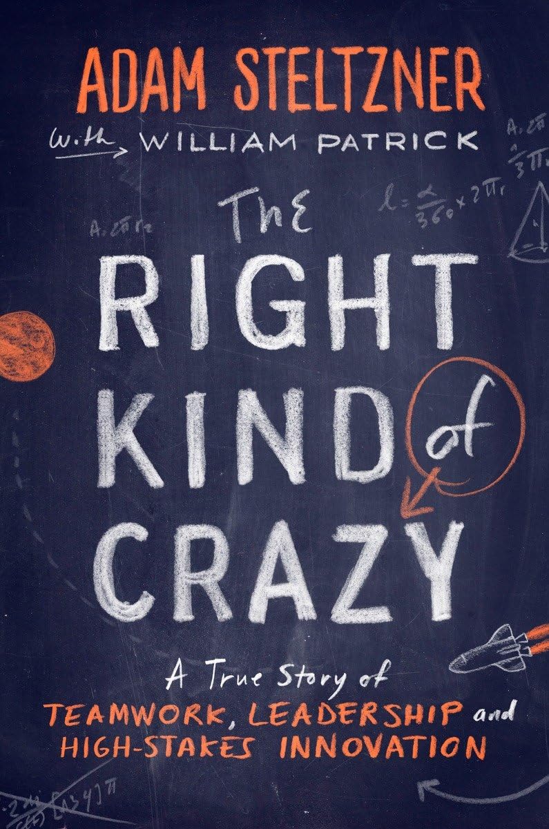 The Right Kind of Crazy: A True Story of Teamwork, Leadership, and High-Stakes Innovation Business, Finance & Career