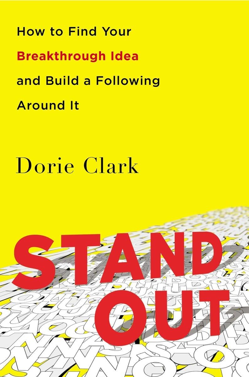 Stand Out: How to Find Your Breakthrough Idea and Build a Following Around It Law