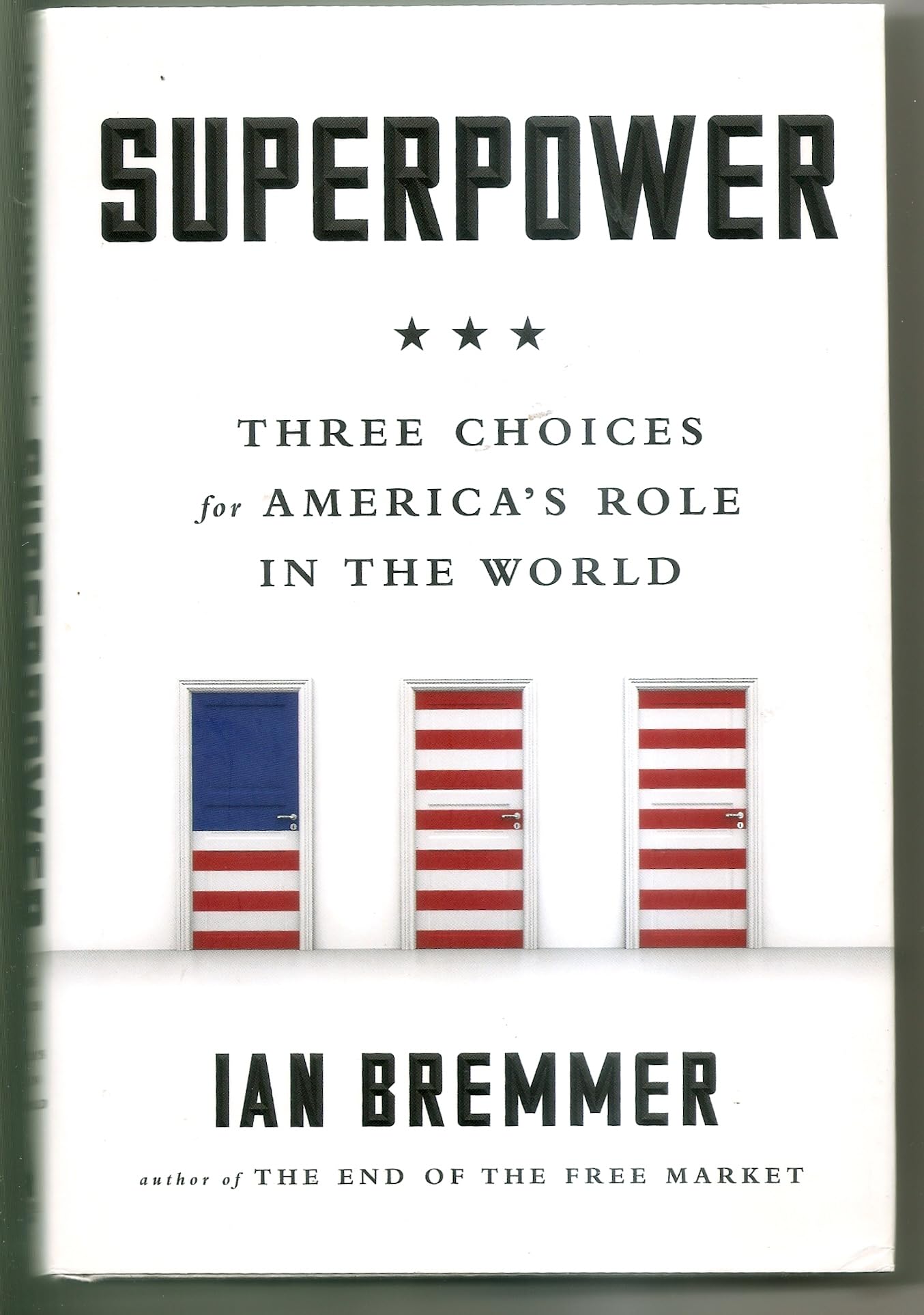 Superpower: Three Choices for America's Role in the World Law