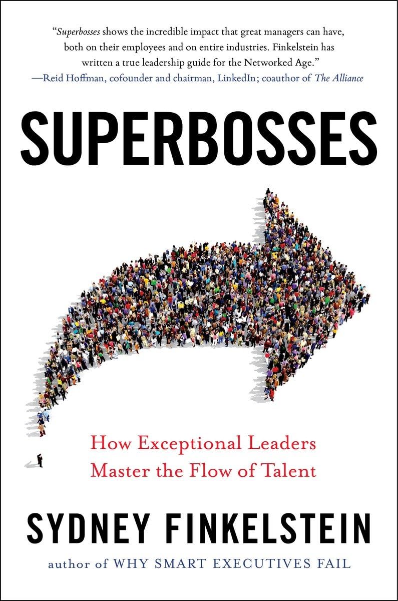 Superbosses: How Exceptional Leaders Master the Flow of Talent Law