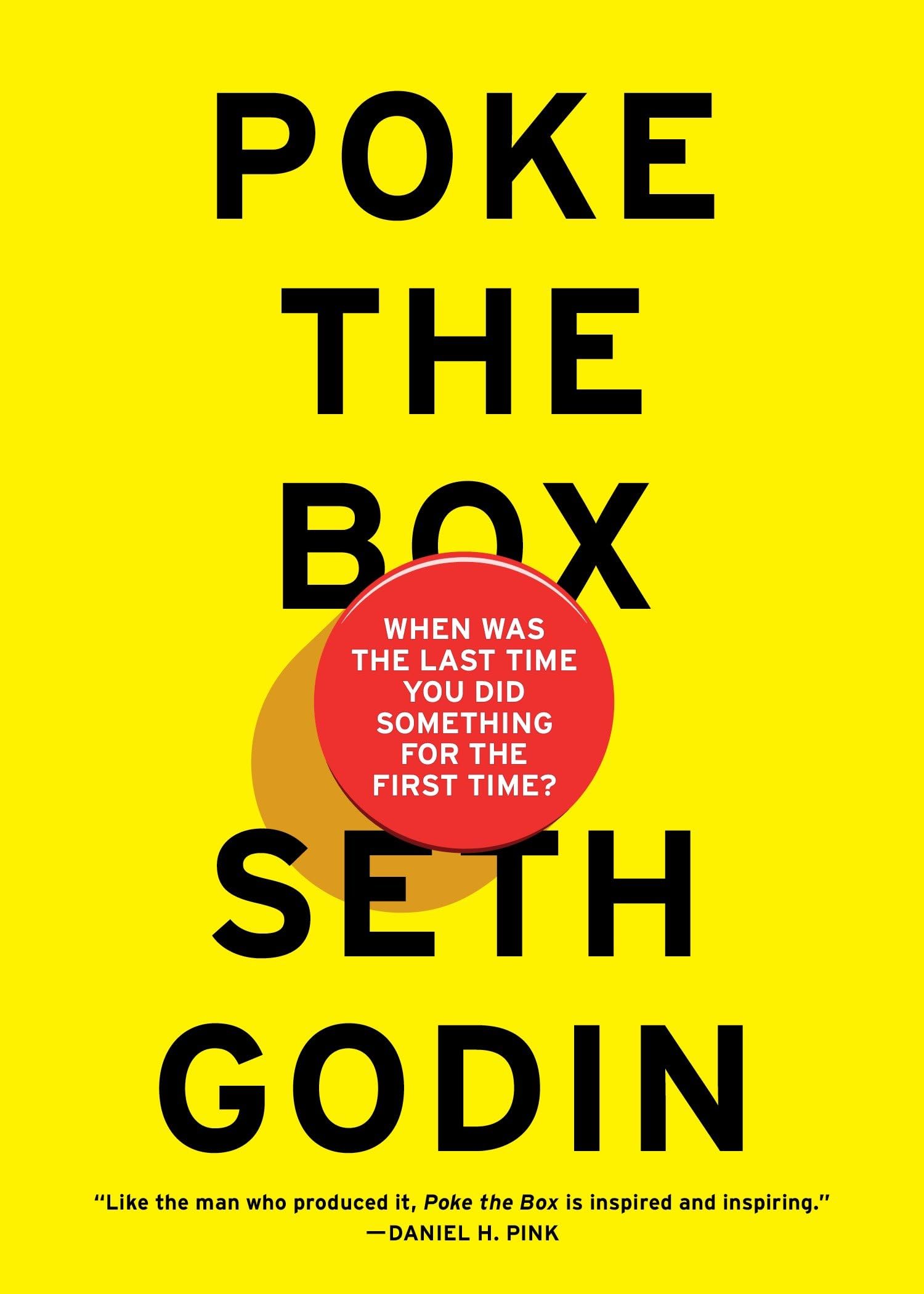 Poke the Box: When Was the Last Time You Did Something for the First Time? Business, Finance & Career