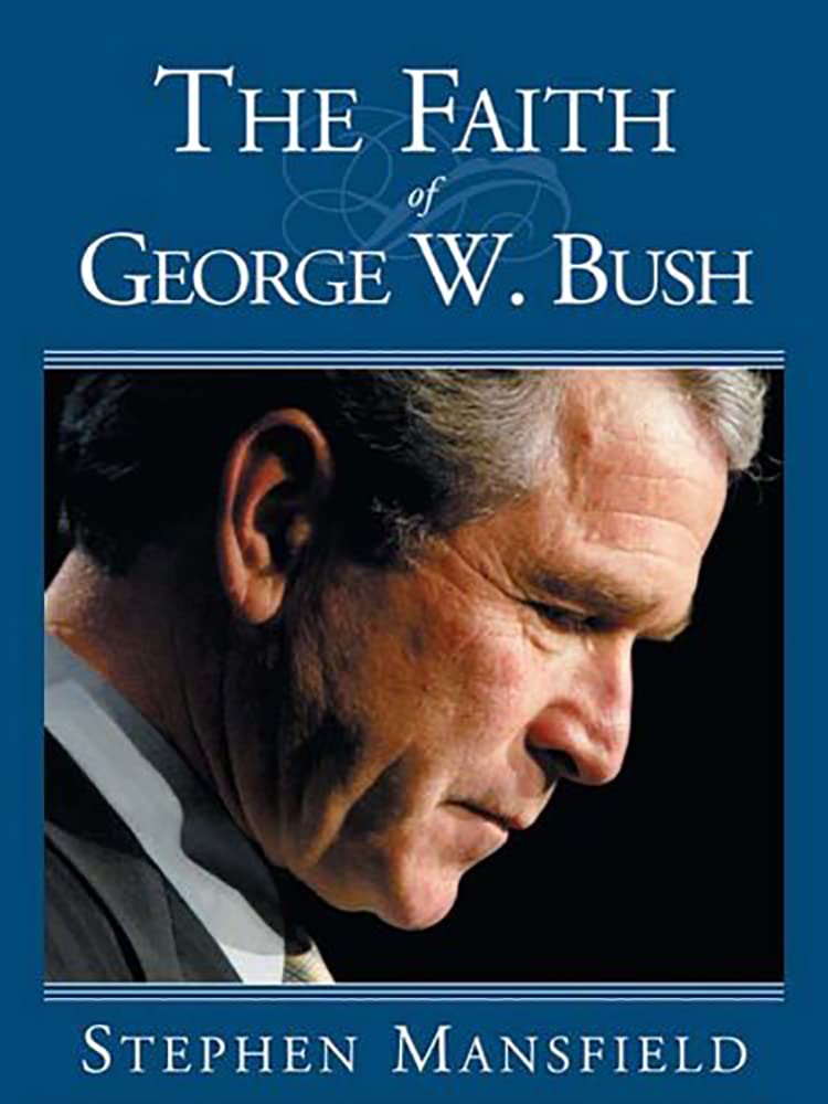 The Faith of George W. Bush book