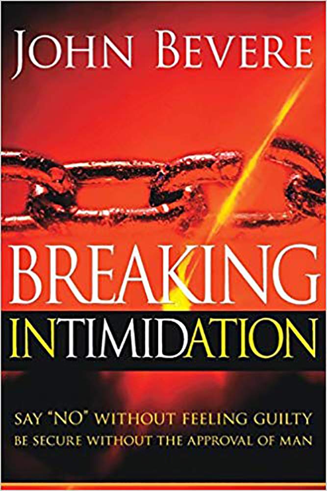 Breaking Intimidation: Say "No" Without Feeling Guilty. Be Secure Without the Approval of Man Religion & Esotericism