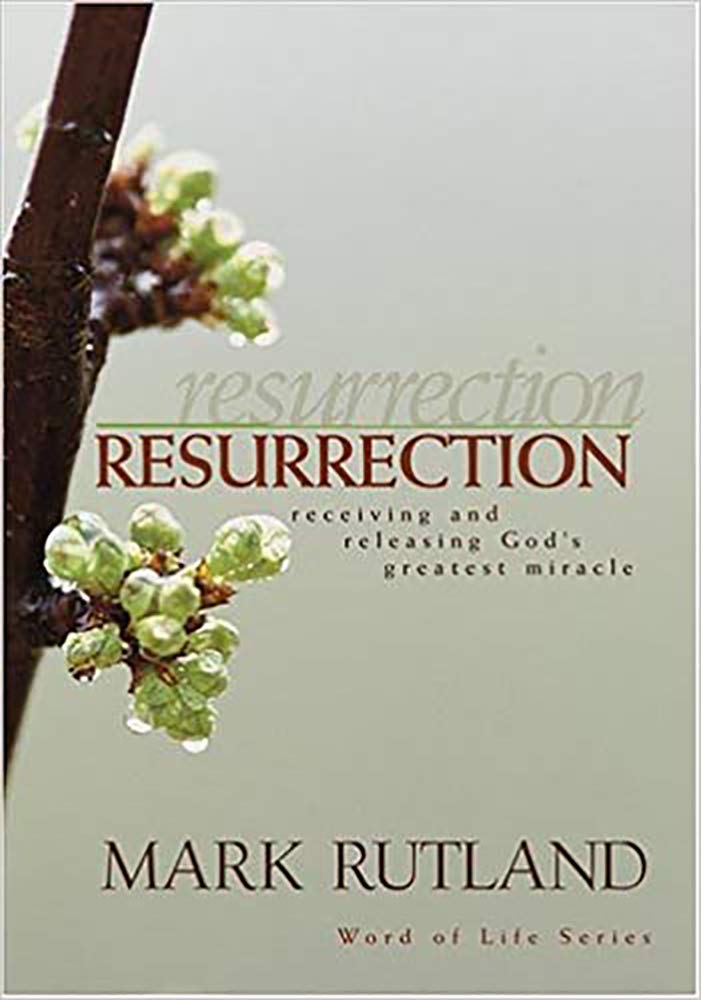 Resurrection: Receiving And Releasing God's Greatest Miracle (Word of Life) Religion & Esotericism