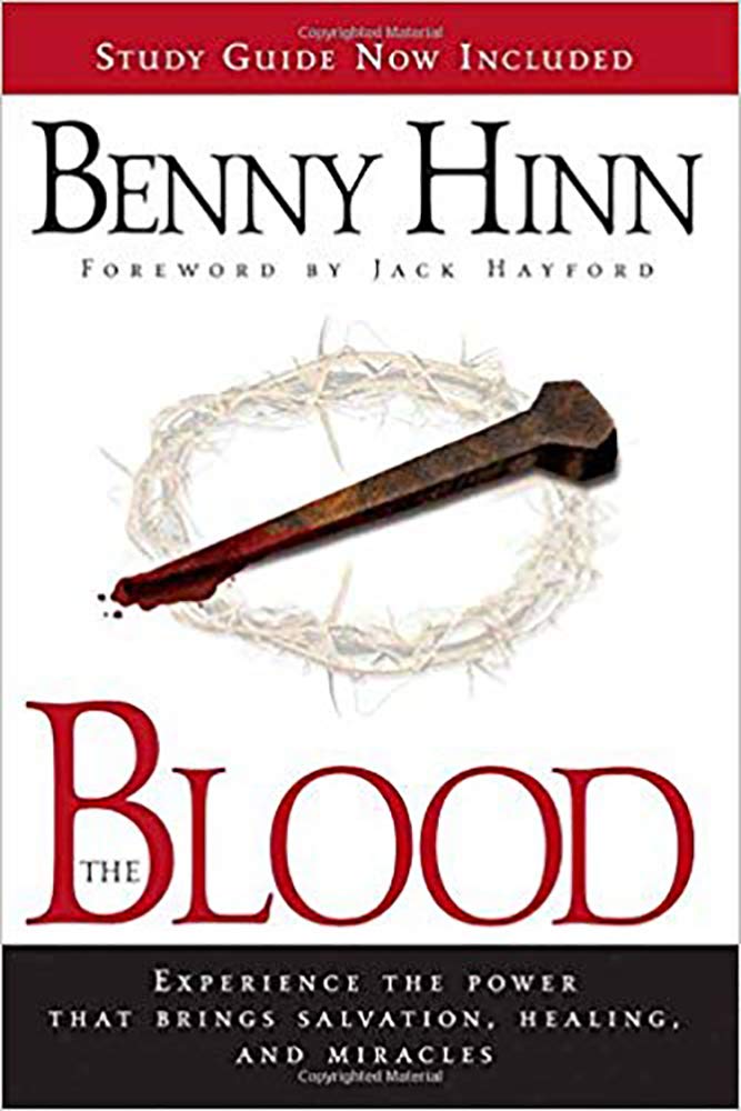 The Blood: Experience the Power That Brings Salvation, Healing, and Miracles Politics & Society